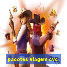 pacotes viagem cvc